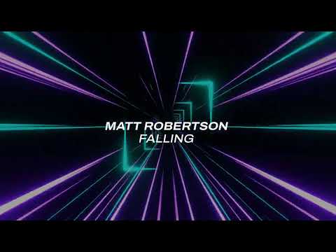 Matt Robertson- Falling