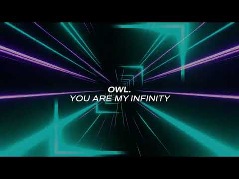 OWL – You Are My Infinity