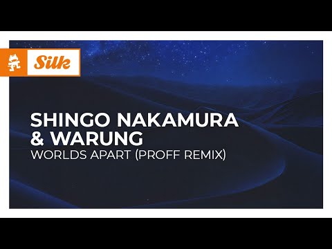 Shingo Nakamura & Warung – Worlds Apart (PROFF Remix) [Organic House | Monstercat]
