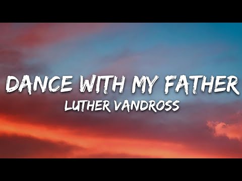 Luther Vandross – Dance With My Father (Lyrics)