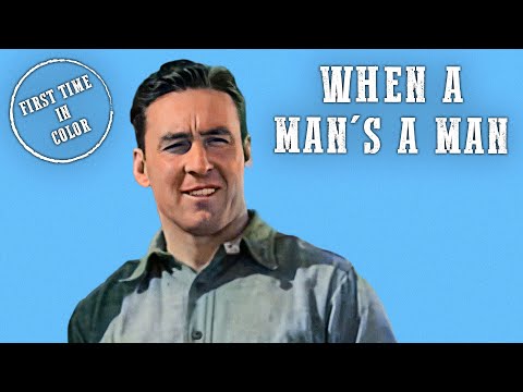 When a Man’s a Man | George O’Brien | Colorized | Western | 4K