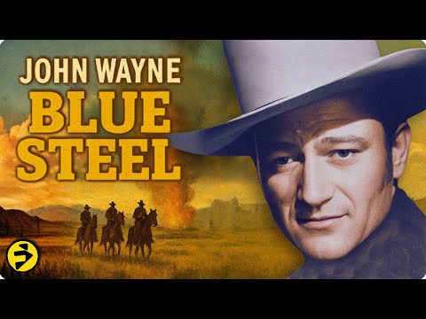 BLUE STEEL | Full Classic Western Movie | John Wayne Rides Into Danger