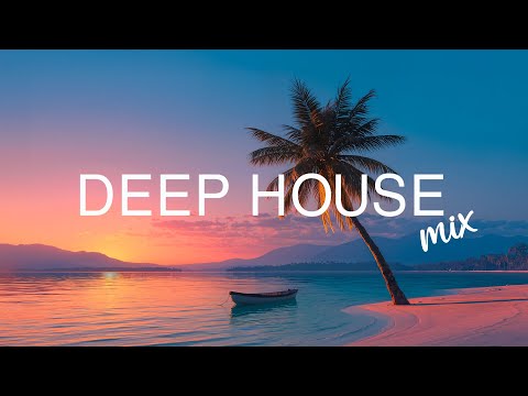 Deep House Mix 2025 🌅 Smooth Beats for Calm Summer Evenings | Chill & Relax Mix