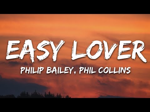 Philip Bailey, Phil Collins – Easy Lover (Lyrics)
