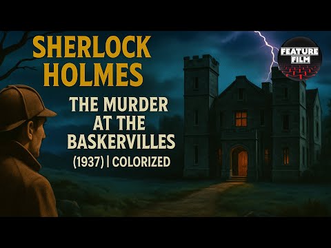 Sherlock Holmes: The Murder at the Baskervilles (1937) | Colorized Classic Mystery | free movie