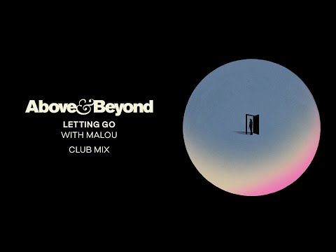 Above & Beyond and Malou – Letting Go (Above & Beyond Club Mix)