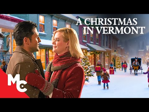 Love & Christmas In A Small Town | A Christmas in Vermont | Heartwarming Christmas Movie