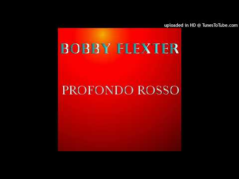 Bobby Flexter – Profondo Rosso (Remix)