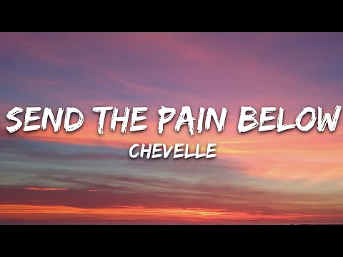 Chevelle – Send the Pain Below (Lyrics)