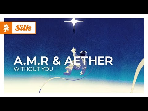 A.M.R & Aether – Without You [Melodic House | Monstercat]