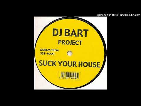 DJ Bart – Suck Your House (Inklubation Remix)
