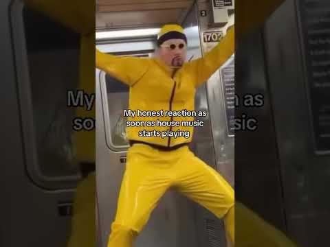 My honest reaction as soon as house music starts playing