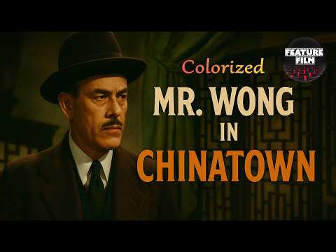 Mr. Wong in Chinatown (1939) | Colorized Classic Mystery with Boris Karloff | free movies online