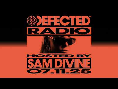 Defected Radio Show Hosted By Sam Divine 7.11.25