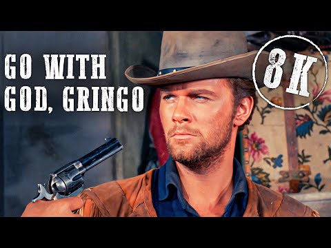 Go with God, Gringo | 8K | English | Western Movie