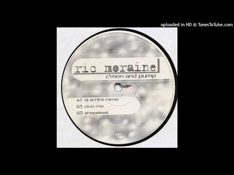 Ric Moraine – C’mon And Pump (Club Mix)