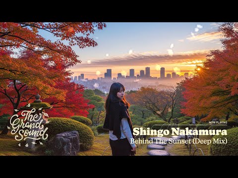 Shingo Nakamura – Behind The Sunset (Deep Mix)