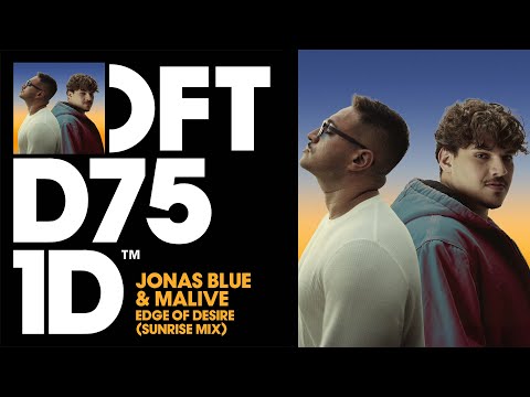 Jonas Blue & Malive – Edge Of Desire (Sunrise Mix)