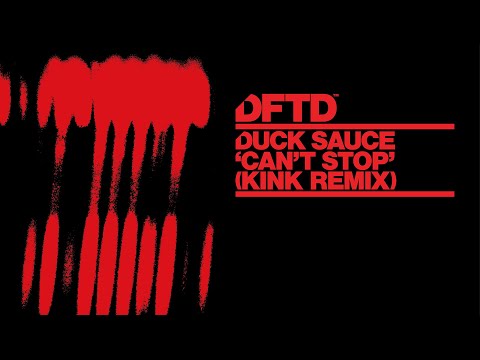 Duck Sauce – Can’t Stop (KiNK Remix) [DFTD]