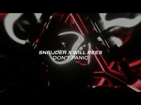 Sneijder x Will Rees – Don’t Panic