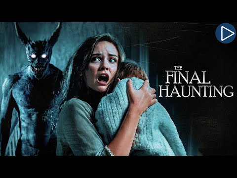 THE FINAL HAUNTING 🎬 Full Exclusive Horror Movie Premiere 🎬 English HD 2025