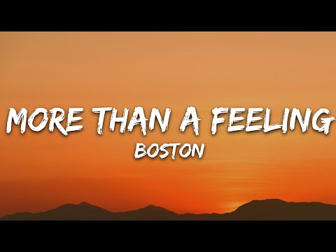 Boston – More Than a Feeling (Lyrics)