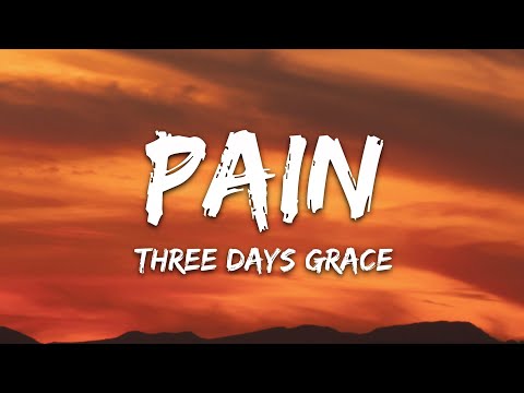 Three Days Grace – Pain (Lyrics)