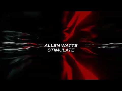Allen Watts – Stimulate