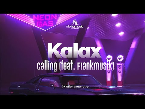 Kalax – Calling (feat. Frankmusik)