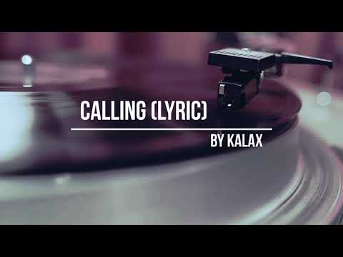 KALAX – CALLING (FT. FRANKMUSIC) (LYRICS)