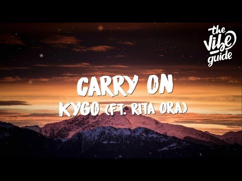 Kygo – Carry On (Lyrics) ft. Rita Ora