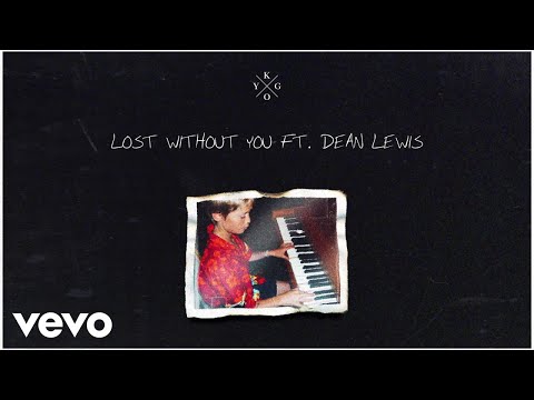 Kygo, Dean Lewis – Lost Without You (with Dean Lewis) (Audio)