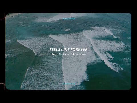 Kygo – Feels Like Forever w/ Jamie N Commons (Official Audio)