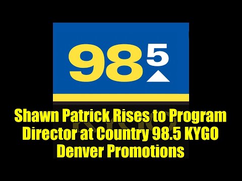 Shawn Patrick Rises to Program Director at Country 98.5 KYGO Denver Promotions
