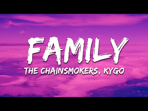 The Chainsmokers, Kygo – Family (Frank Walker Remix) [Lyrics]