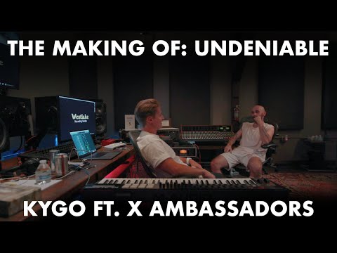 The Making of: Undeniable – Kygo ft. X Ambassadors