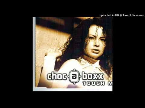 Choc-A-Boxx – Touch Me (DJ Ace Remix)