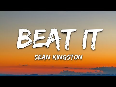 Sean Kingston – Beat It (Lyrics) ft. Chris Brown & Wiz Khalifa
