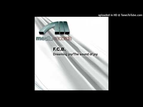 F.C.B. – The Sound Of Joy (Radio Edit)
