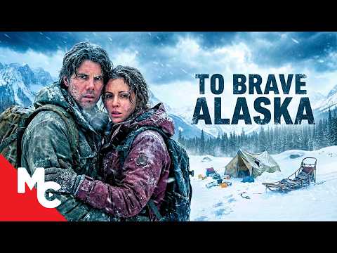 Lost in the Alaskan Wilderness | To Brave Alaska | Survival Thriller Movie