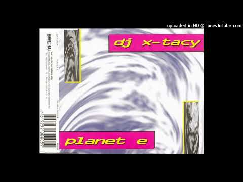 DJ X-Tacy – Planet E (The Long Edition)