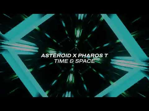 Asteroid x Pharos T – Time & Space