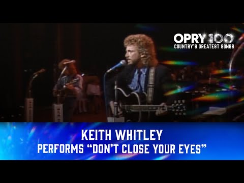 Keith Whitley – “Don’t Close Your Eyes” | Opry 100: Country’s Greatest Songs