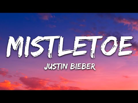 Justin Bieber – Mistletoe (Lyrics)