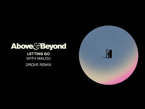 Above & Beyond and Malou – Letting Go (Drove Remix)