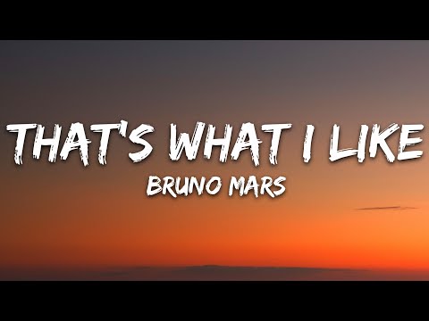 Bruno Mars – That’s What I Like (Lyrics)