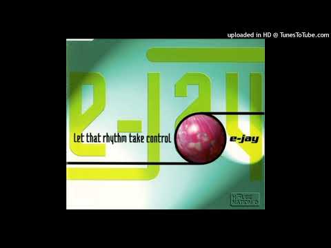 E-Jay – Let That Rhythm Take Control (Single Version)