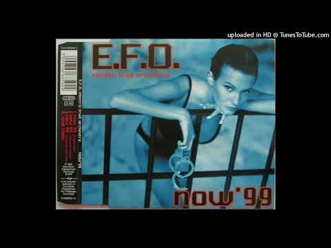 E.F.O. – Now ’99 (Radio Mix)