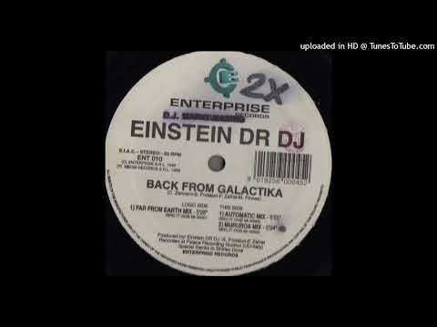 Einstein Doctor Deejay – Back From Galactika (Automatik Mix)