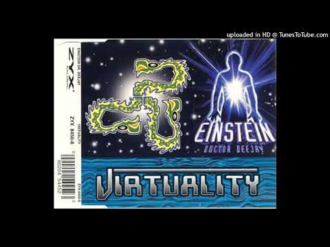 Einstein Doctor Deejay – Virtuality (Radio Mix)